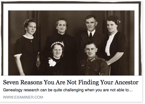 Seven Reasons You Are Not Finding Your Ancestor