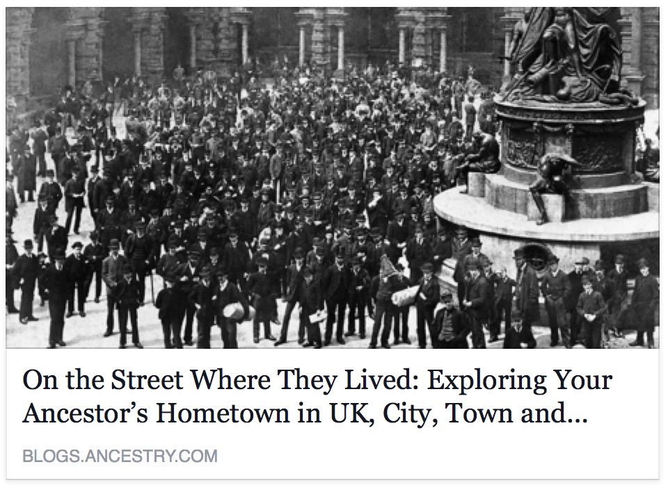 On the Street Where They Lived: Exploring Your Ancestor’s Hometown in UK, City, Town and Village Photos, 1857-2005 Collection 