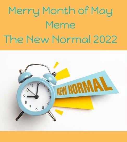 Merry Month of May 2022 The New Normal Meme