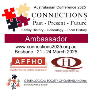 Ambassador for Connections 2025 family history, genealogy and local history conference.